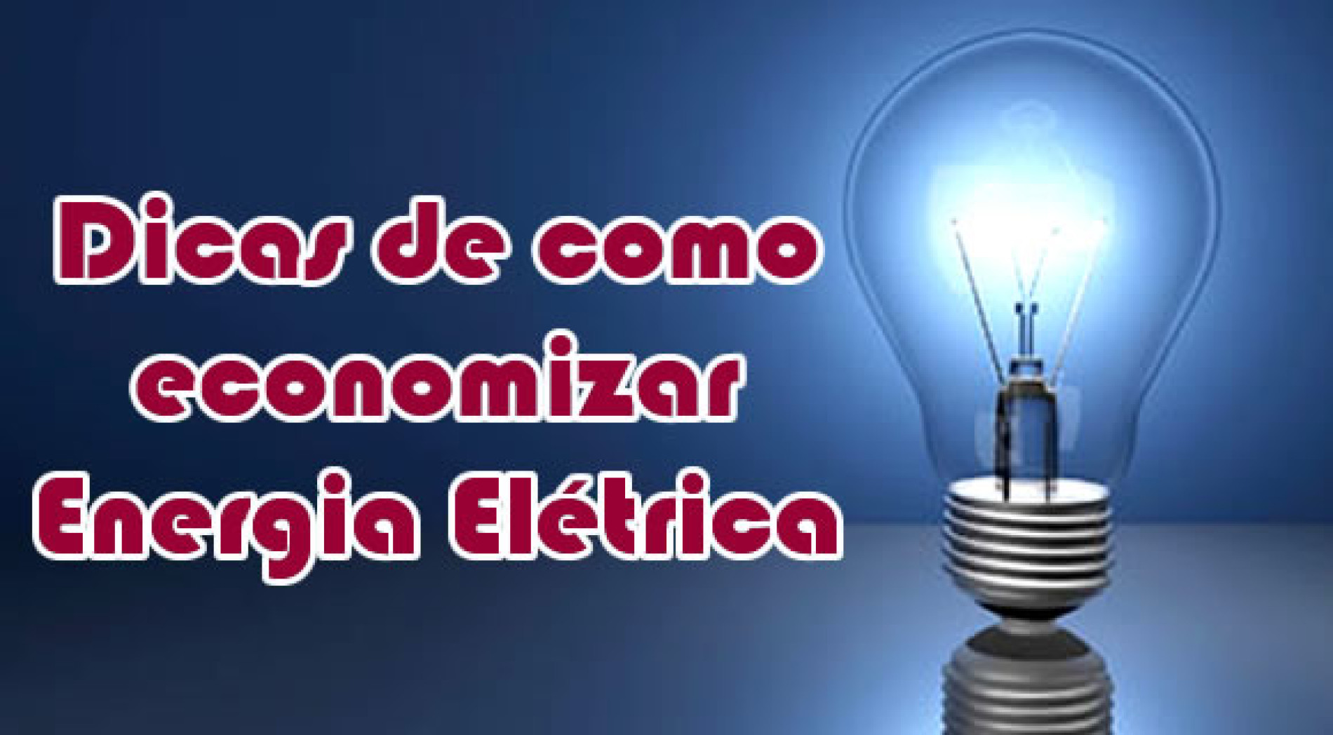 Como Fazer Para Economizar Luz Energia