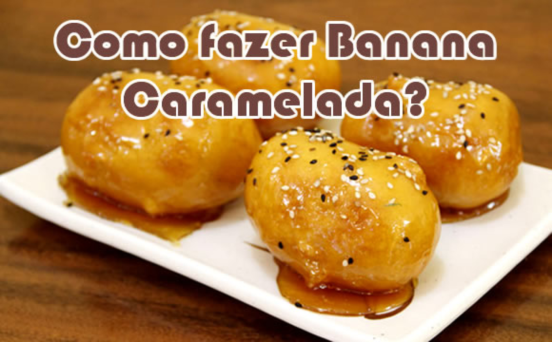 Como Fazer Banana Caramelada China In Box