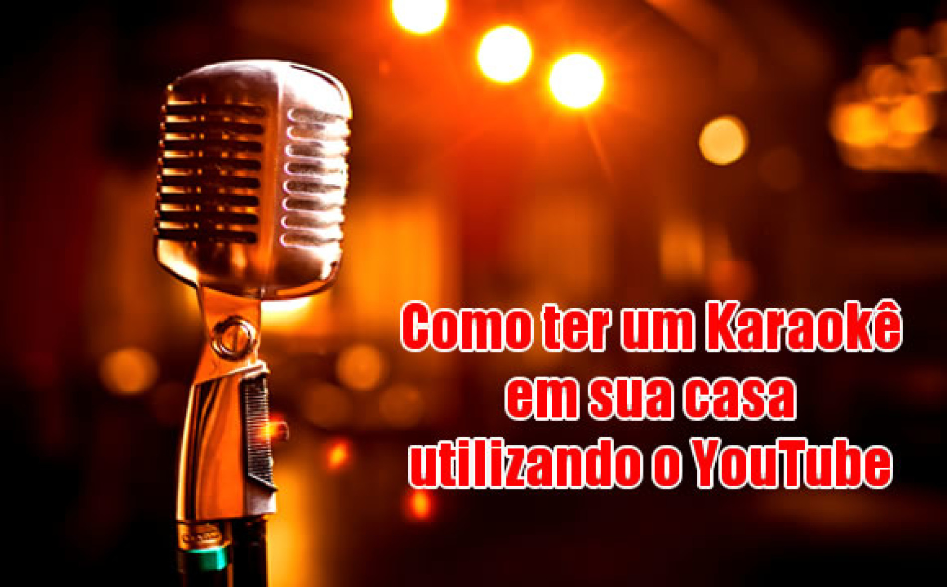 Como Ter Um Karaoke Em Casa O YouTube