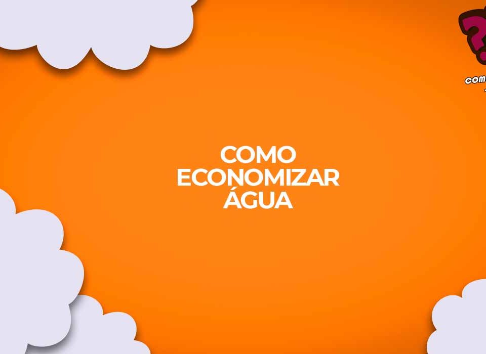 como economizar agua, economia de agua, conta