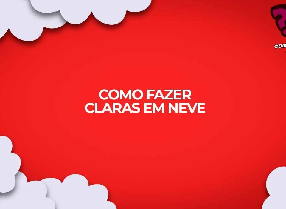 como fazer claras em neve