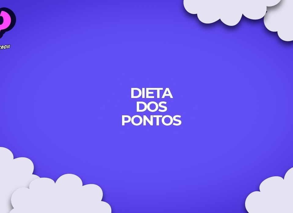 como fazer dieta dos pontos
