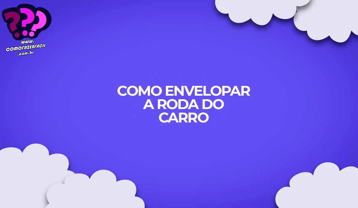 como fazer envelopamento roda carro