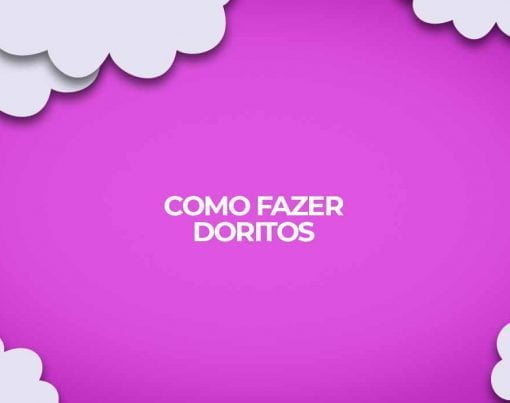 como fazer doritos, receita de doritos