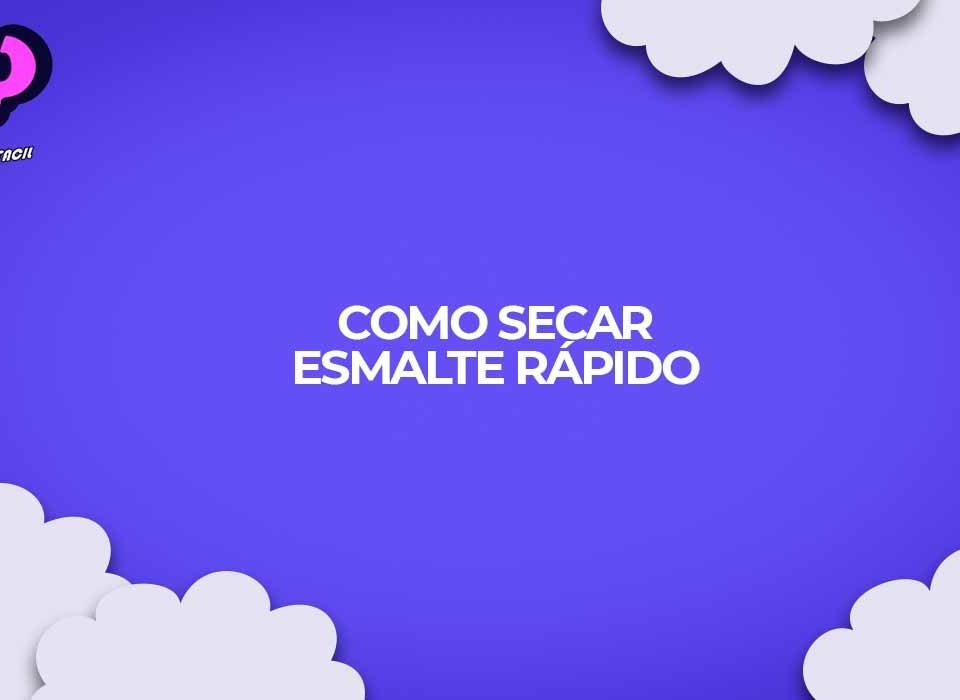 Como secar o esmalte mais rápido