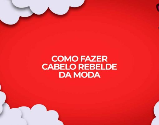 cabelo rebelde como fazer