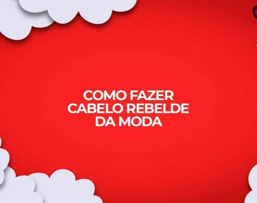 cabelo rebelde como fazer