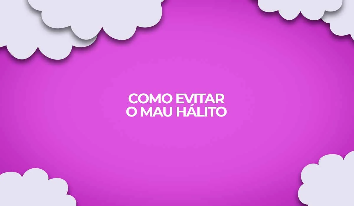 como evitar o mau halito bafo dicas