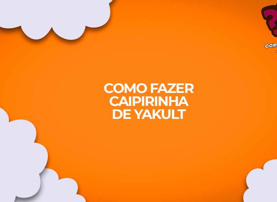 como fazer caipirinha de yakult