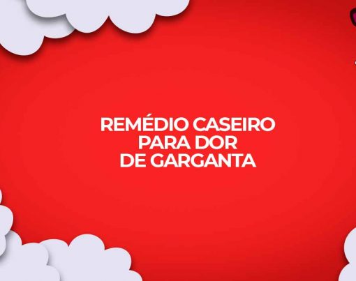 remedio caseiro dor de garganta