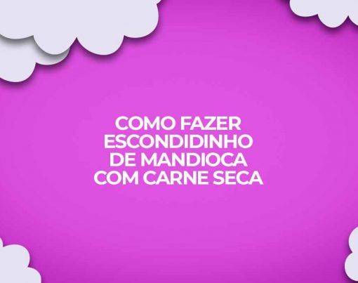 como fazer escondidinho de carne seca mandioca receita