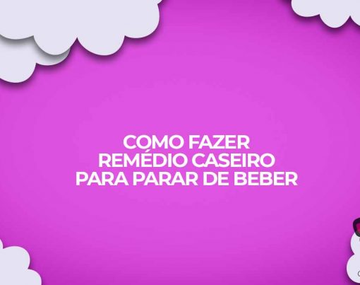 remedio caseiro para parar de beber