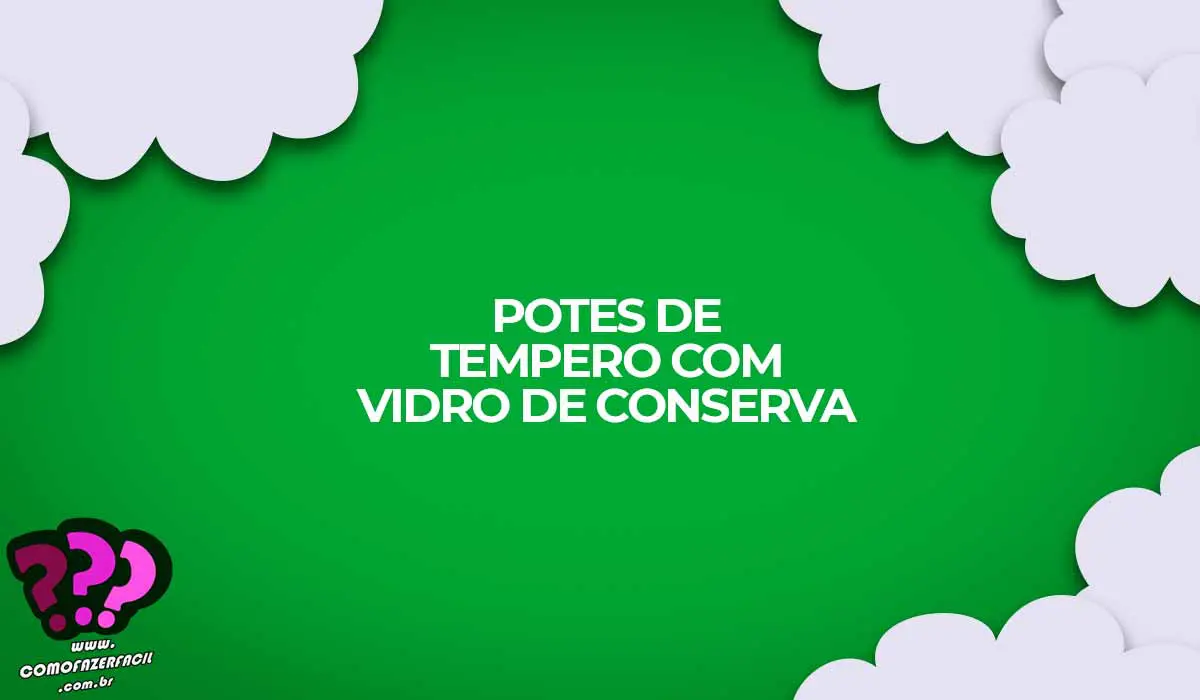 pote de tempero com vidro de conserva