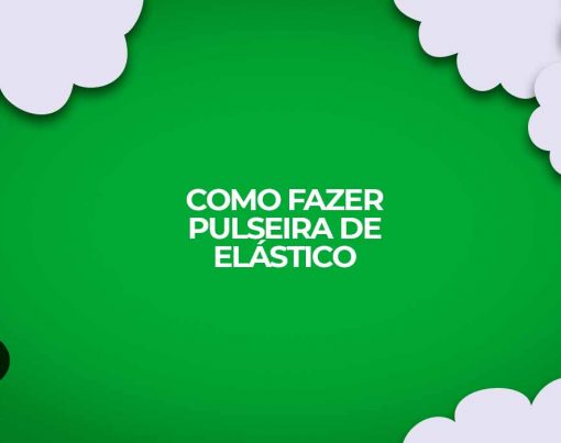 como fazer pulseiras de elastico