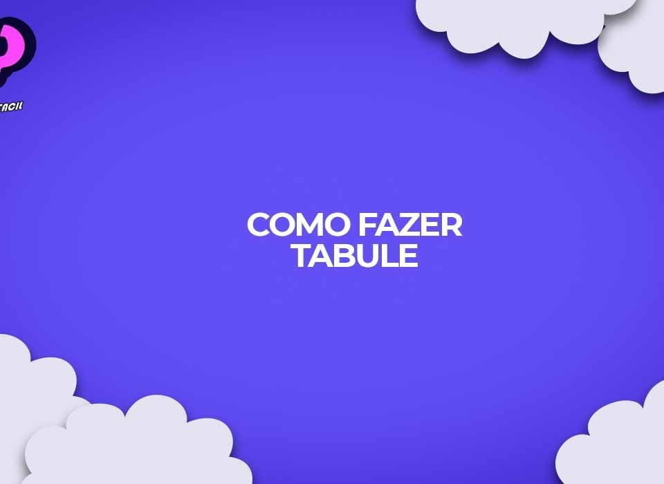 como fazer tabule