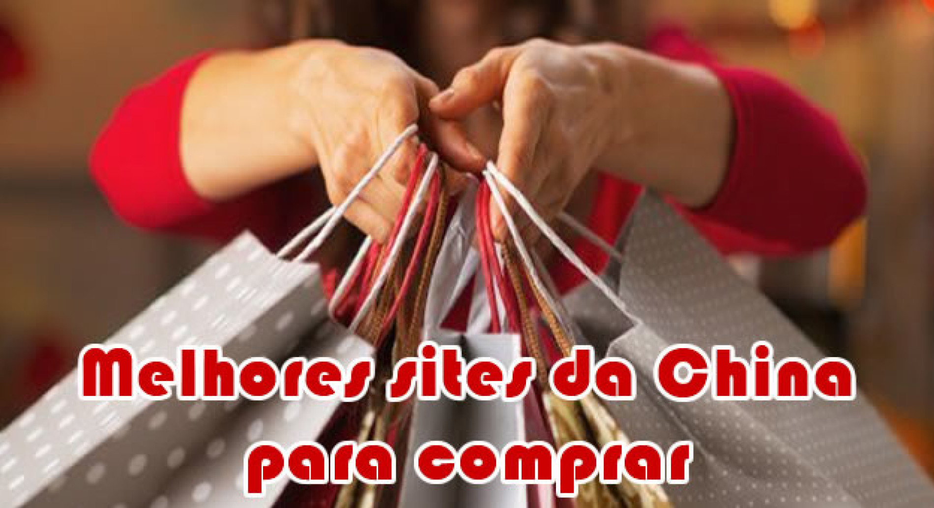 Lista com os 7 melhores sites da China que vendem sem frete