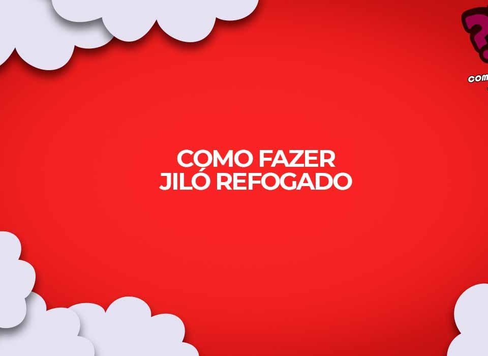 como fazer jilo refogado gostoso