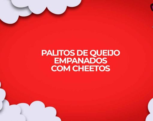 receita palitos de queijo empanados no cheetos