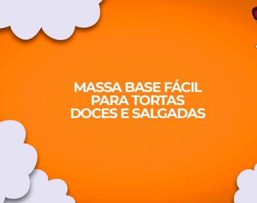 massa base para tortas doces salgadas
