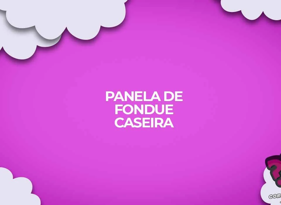 como fazer uma panela de fondue caseira