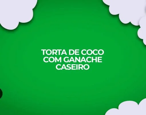 receita de torta de coco com ganache caseiro