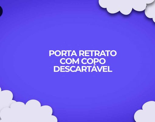 como fazer porta retrato copo descartavel