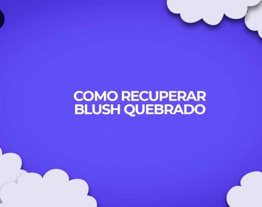 como recuperar o blush quebrado