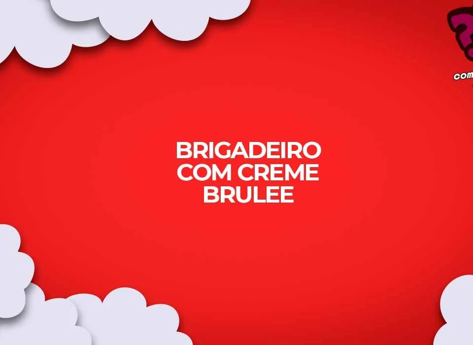 como fazer brigadeiro creme brulee gourmet
