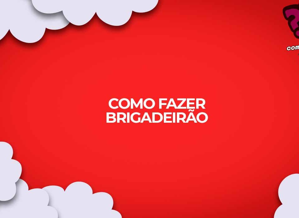 como fazer brigadeirao receita