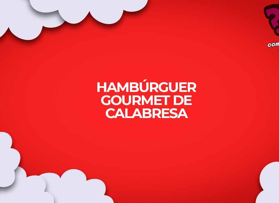 hamburguer caseiro gourmet de calabresa