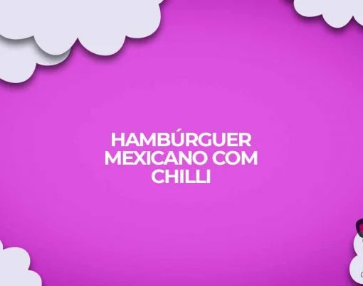 hamburguer caseiro mexicano com chilli