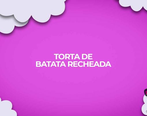 torta de batata recheada facil receita