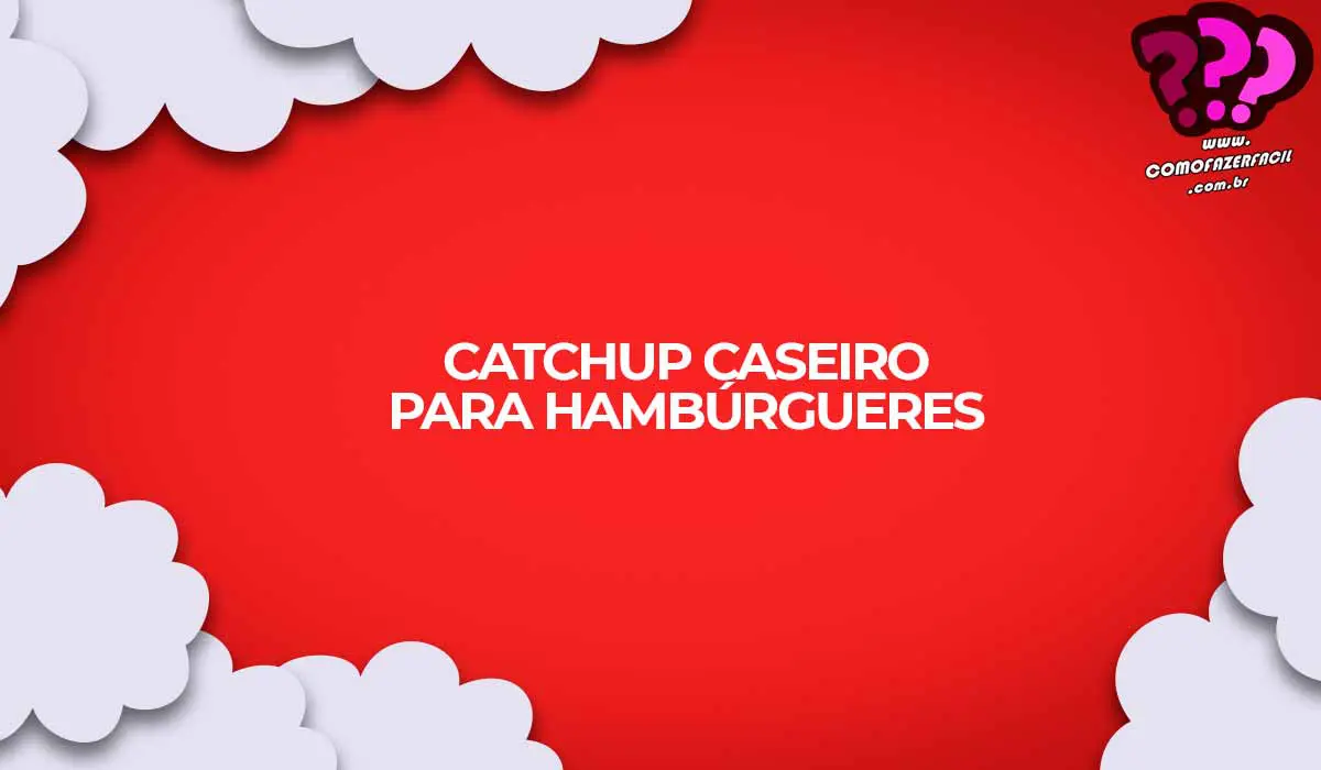 como fazer catchup ketchup caseiro para hamburgueres