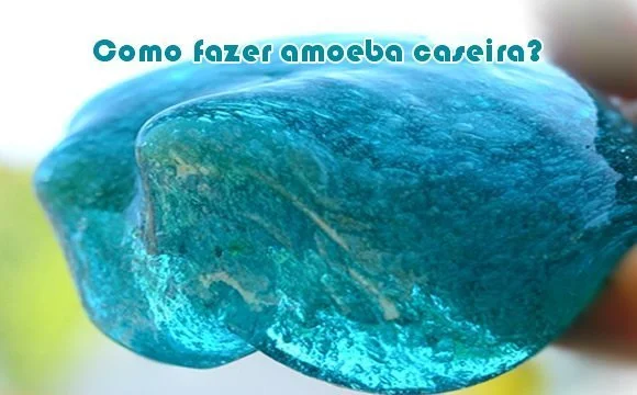 como fazer amoeba caseira