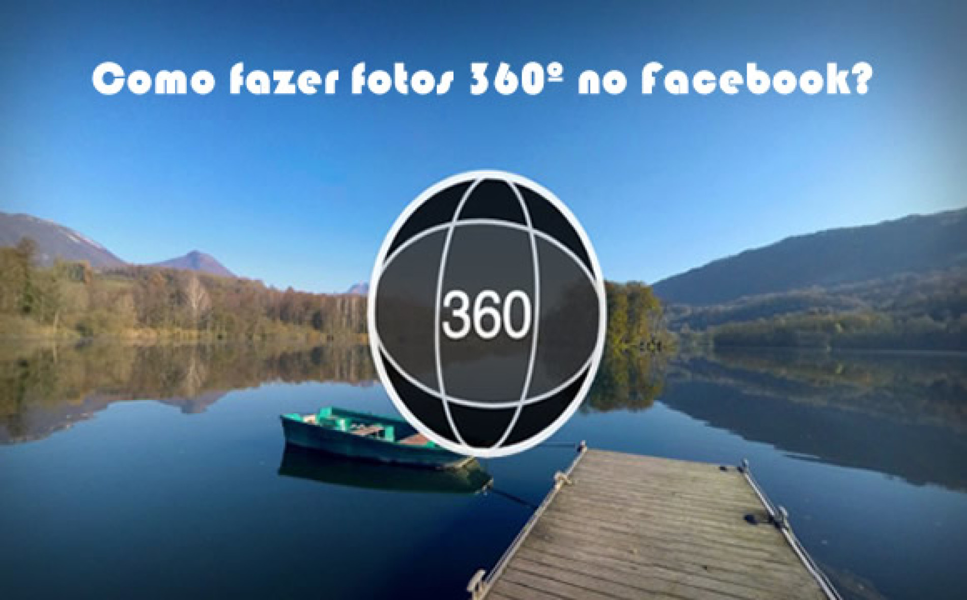 como-fazer-uma-imagem-360-360-graus-no-facebook