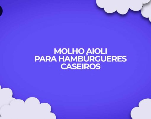 como fazer receita molho aioli para hamburgueres