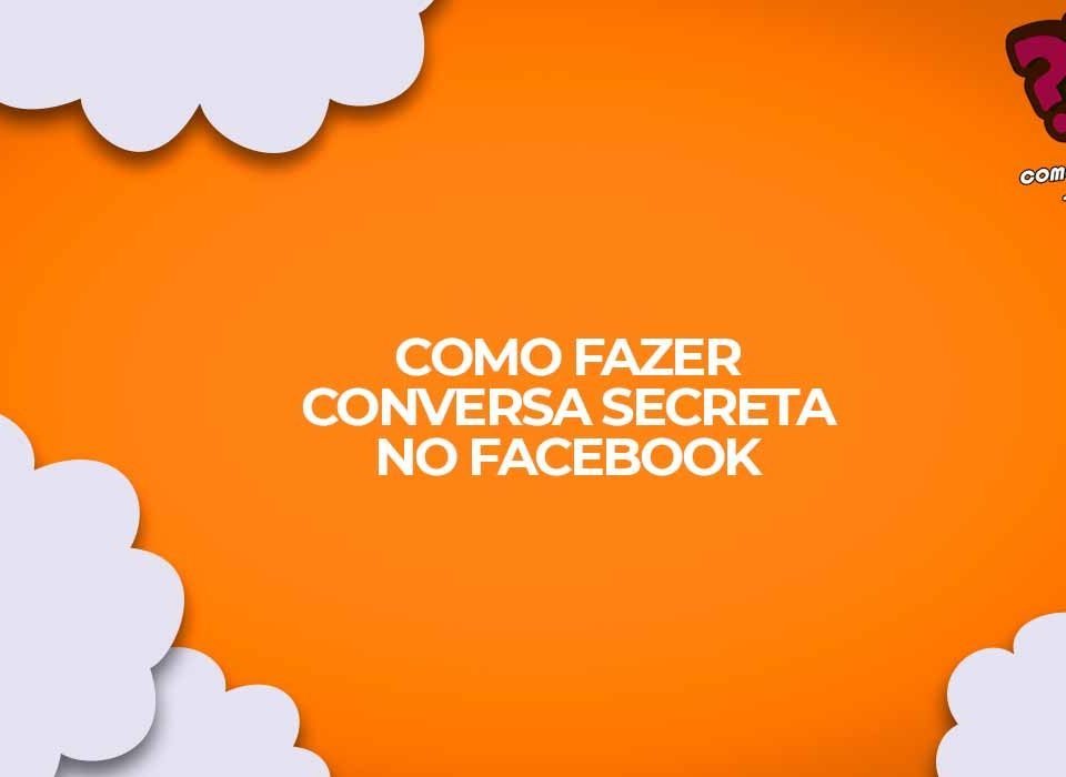 como-fazer-conversa-secreta-facebook-messenger