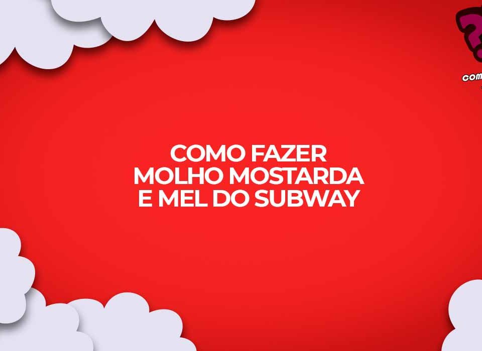 como fazer molho mostarda mel subway honey mustard sauce