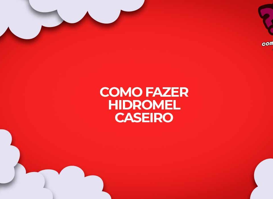 como fazer hidromel caseiro bebida