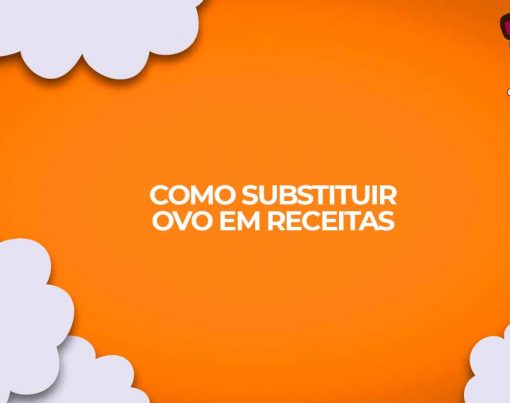 como substituir ovos receitas