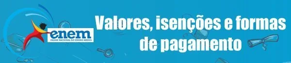 valores isencoes formas pagamento enem 2018