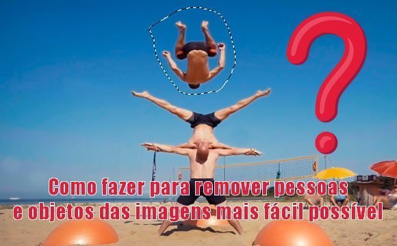 como fazer remover pessoas objetos imagens fotos