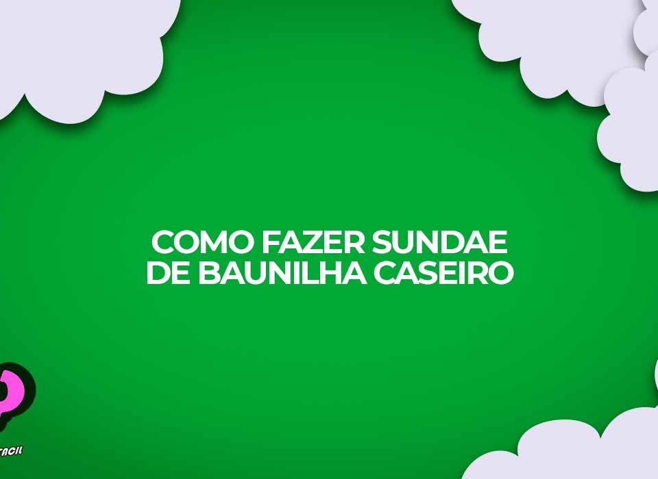 como fazer receita sundae baunilha