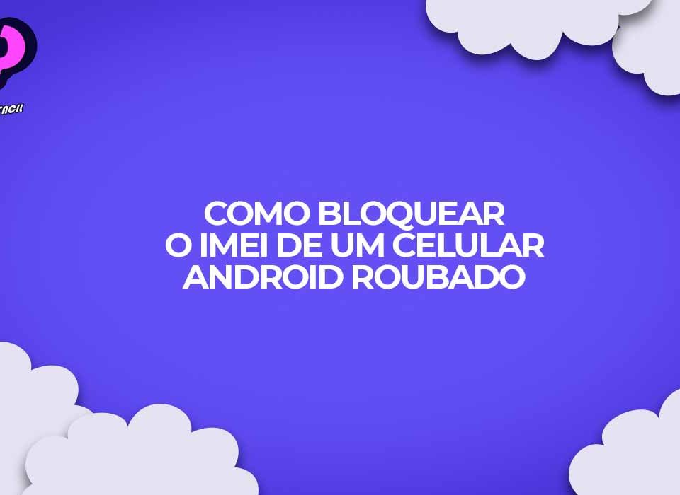 bloquear celular codigo imei android