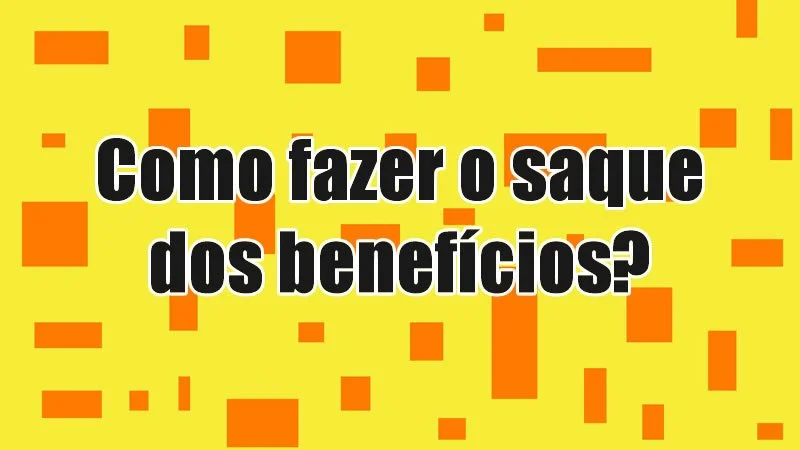 como fazer saque beneficios 2019 2020 2021 2022 2023