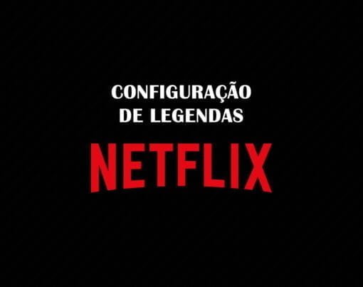 como configurar tamanho fonte sombra e cor de legendas netflix