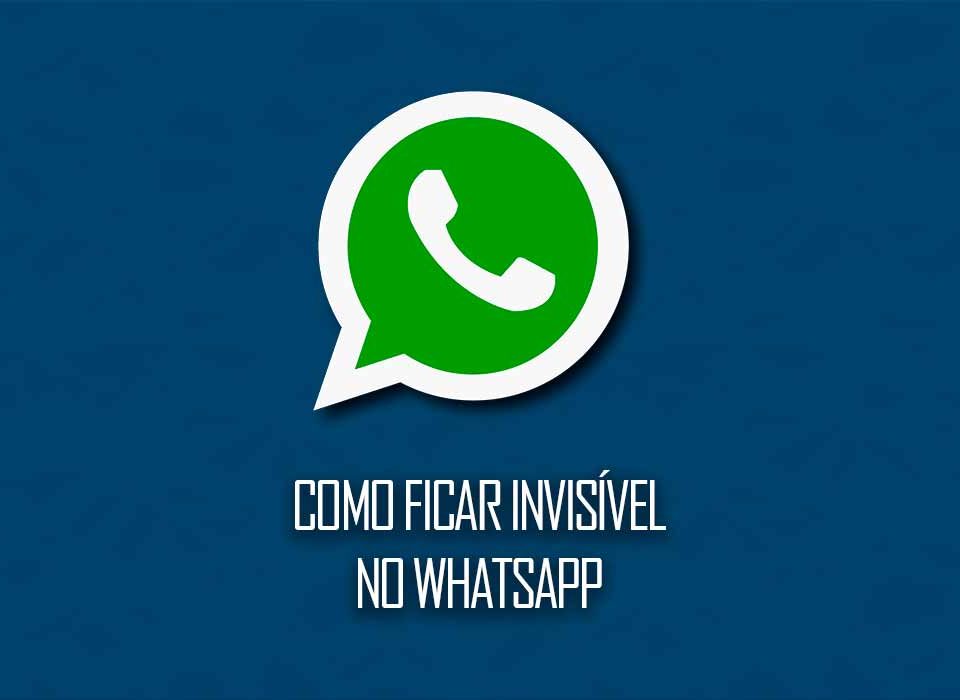 como-ficar-invisivel-no-whatsapp-configuracoes