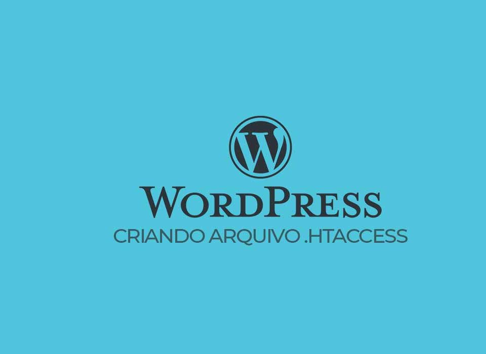 criando-arquivo-htaccess-para-wordpress-passo-a-passo