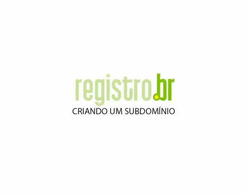 como-criar-um-subdominio-passo-a-passo-no-registro-br