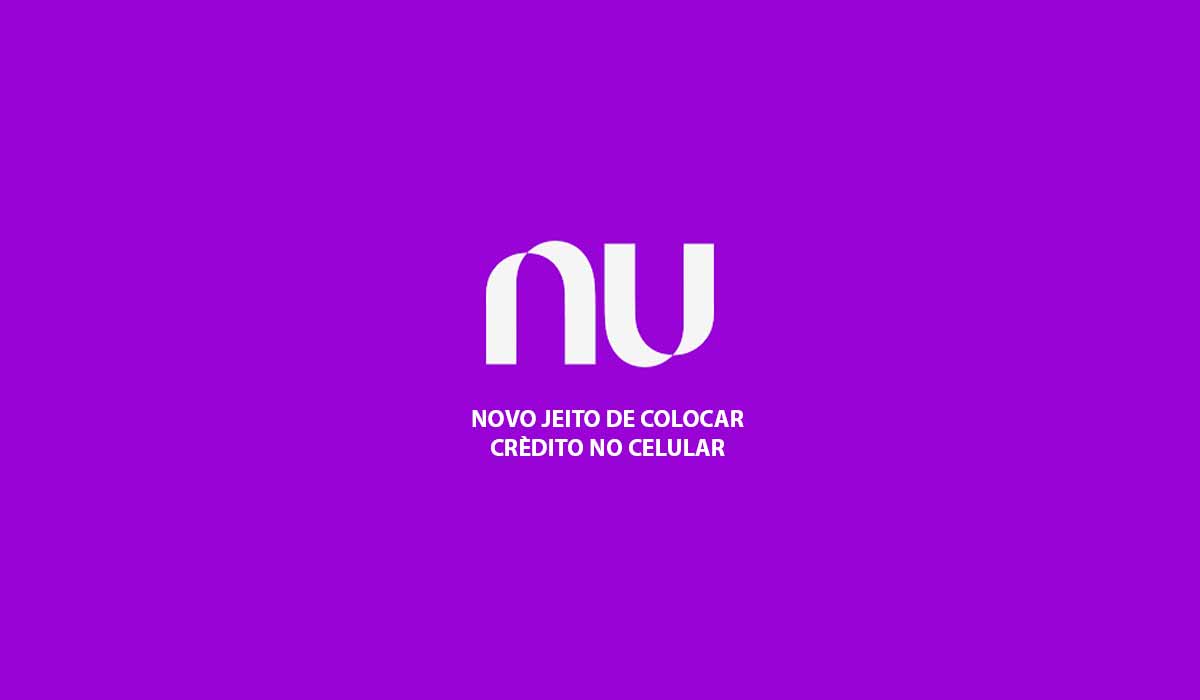 Nova maneira de colocar credito no celular através do Nubank.